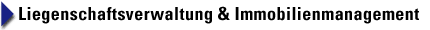 LIEGENSCHAFTSVERWALTUNG & IMMOBILIENMANAGEMENT